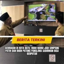 Gebrakan di Kota Batu, Ubah Nama Jadi Simpang Patih dan Bikin Patung Panglima Sudirman Bisa Berputar